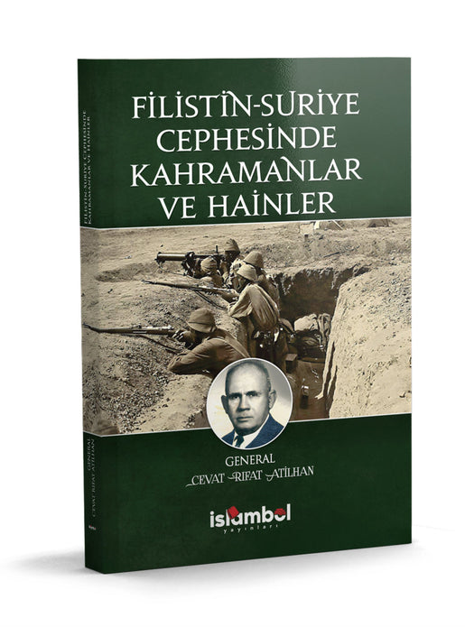 Filistin-Suriye Cephesinde Kahramanlar ve Hainler / Cevat Rıfat Atilhan