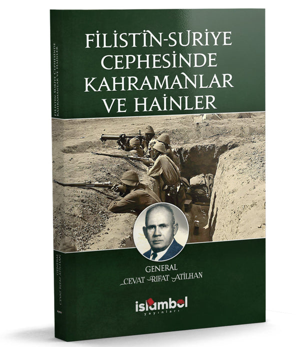 Filistin-Suriye Cephesinde Kahramanlar ve Hainler / Cevat Rıfat Atilhan