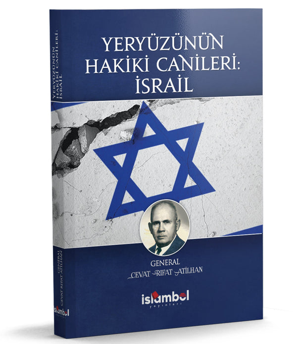 Yeryüzünün Hakiki Canileri: İsrail / Cevat Rıfat Atilhan