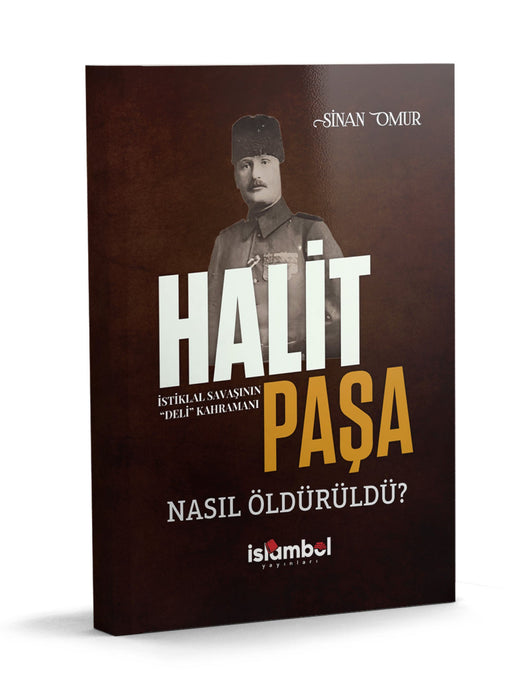 Halit Paşa Nasıl Öldürüldü? / Sinan Omur