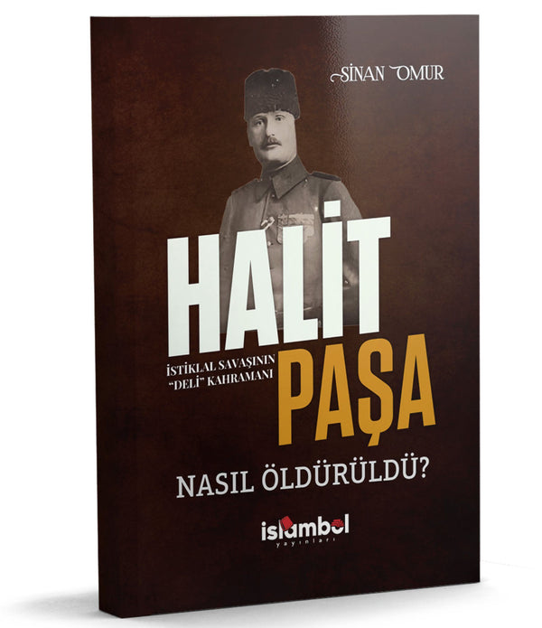 Halit Paşa Nasıl Öldürüldü? / Sinan Omur
