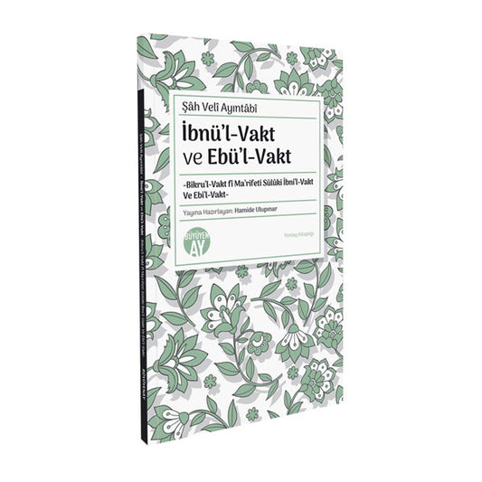 İbnü’l-Vakt ve Ebü’l-Vakt – Şâh Velî Ayıntâbî kitap kapağı