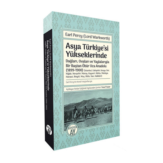 Asya Türkiye’si Yükseklerinde – Earl Percy (Lord Warkworth) kitap kapağı
