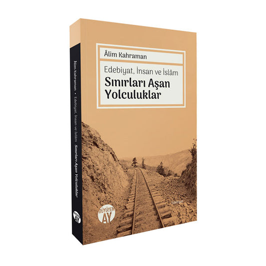 Edebiyat, İnsan ve İslâm Sınırları Aşan Yolculuklar – Âlim Kahraman kitap kapağı
