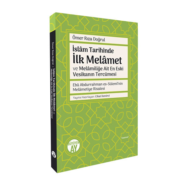 İslâm Tarihinde İlk Melâmet ve Melâmiliğe Ait En Eski Vesikanın Tercümesi / Ömer Rıza Doğrul