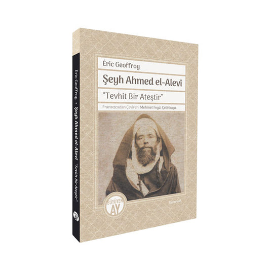 Shaykh Ahmad al-Alawi “Tawhid Is a Fire” / Éric Geoffroy