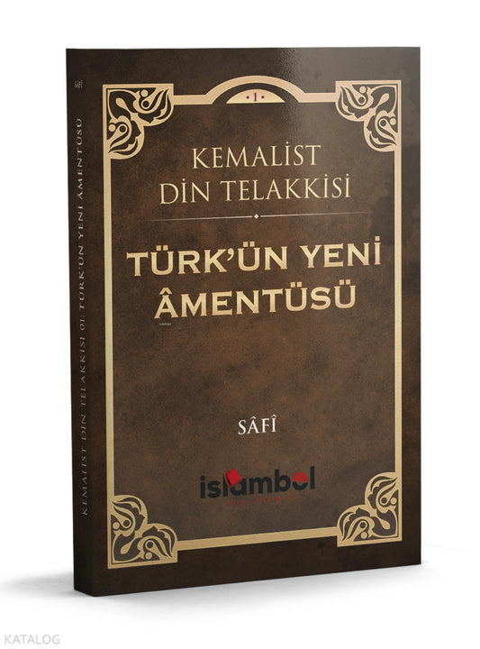The Turk's New Creed / SÂFÎ