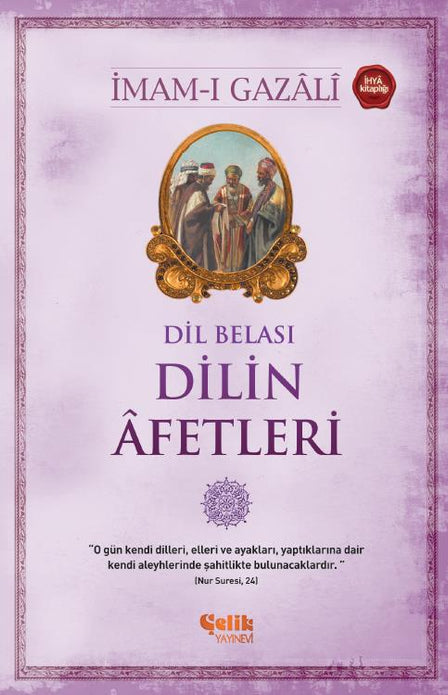 Dil Belası - Dilin Âfetleri / İmam-ı Gazali