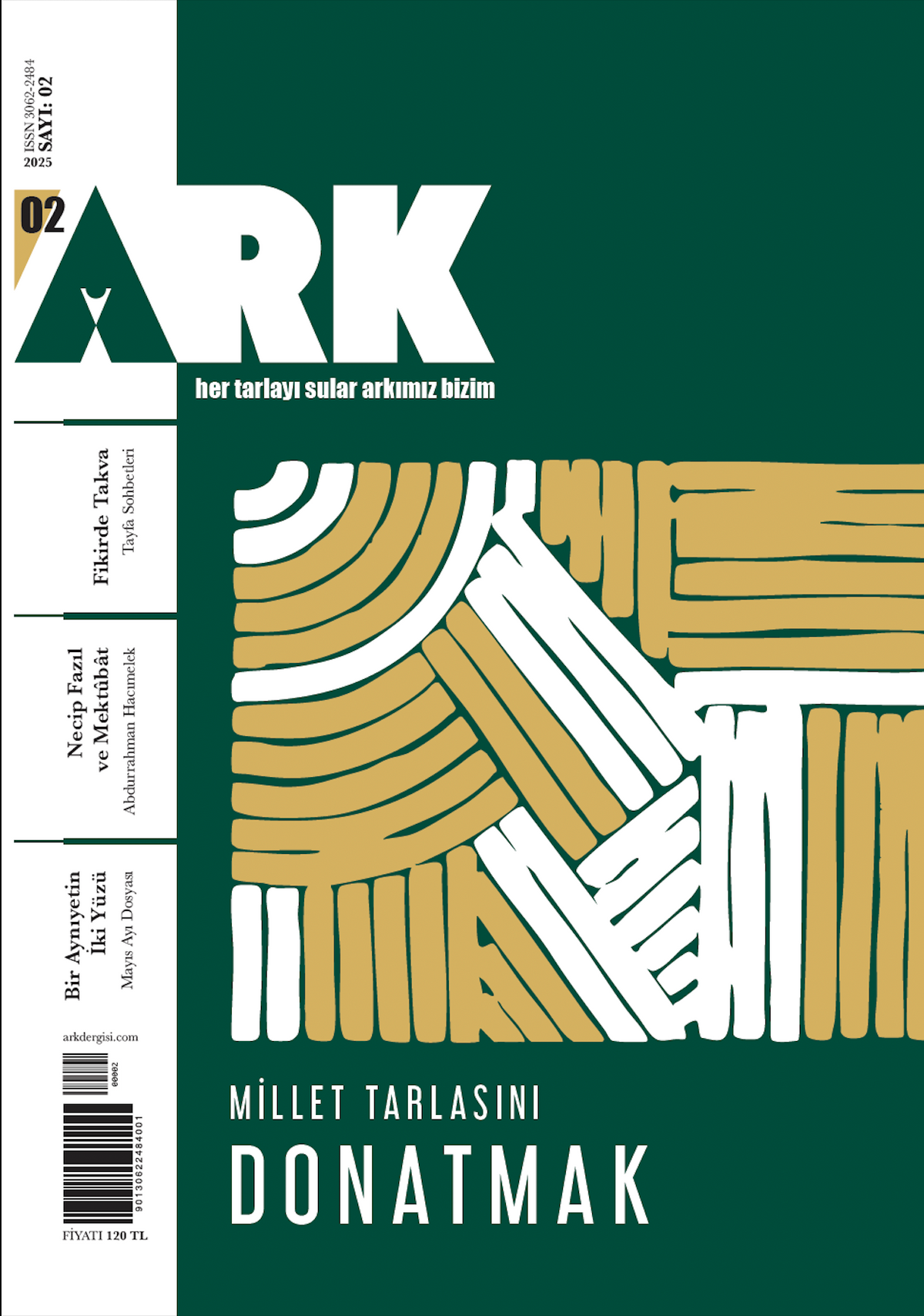 Ark Dergisi / Sayı 2 / Millet Tarlasını Donatmak