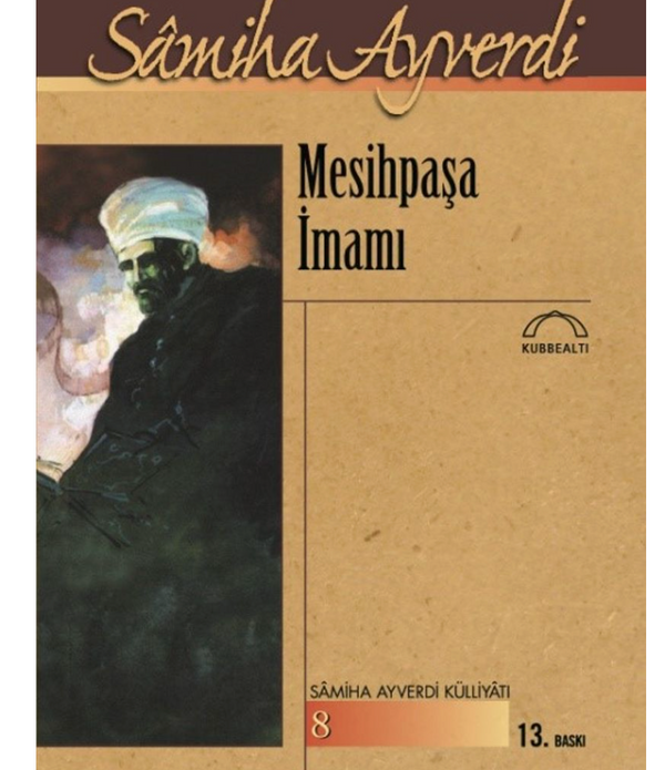 Mesihpaşa İmamı / Samiha Ayverdi