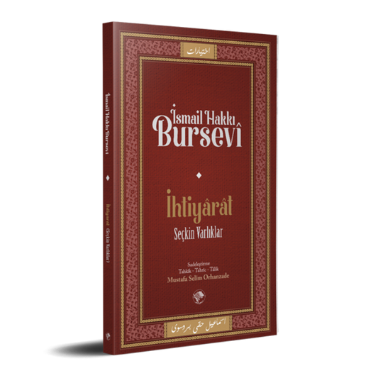 İhtiyârât | Seçkin Varlıklar / İsmail Hakkı Bursevî