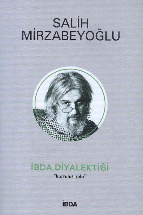 İbda Diyalektiği / Salih Mirzabeyoğlu
