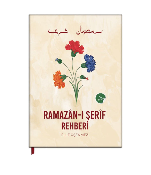 Ramazân-ı Şerîf Rehberi / Filiz Üşenmez