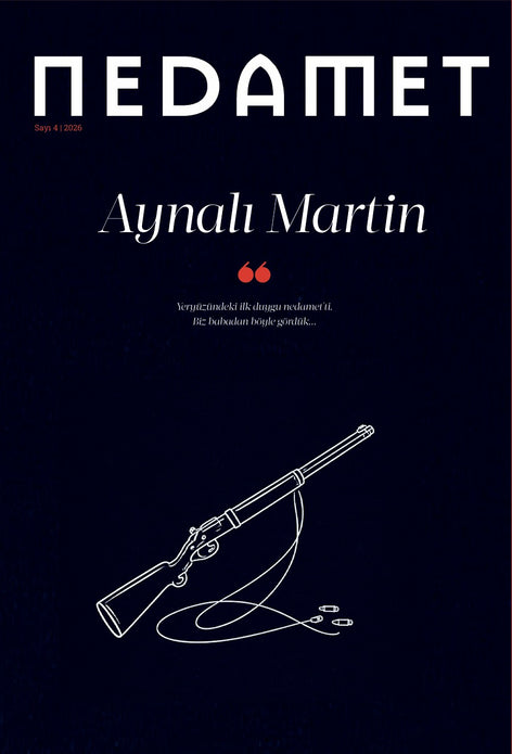 Nedamet Dergisi Sayı: 4 | Aynalı Martin / 2026