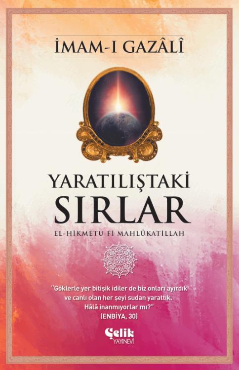 Yaratılıştaki Sırlar - El-Hikmetu Fi Mahlûkatillah – İmam-ı Gazali kitap kapağı