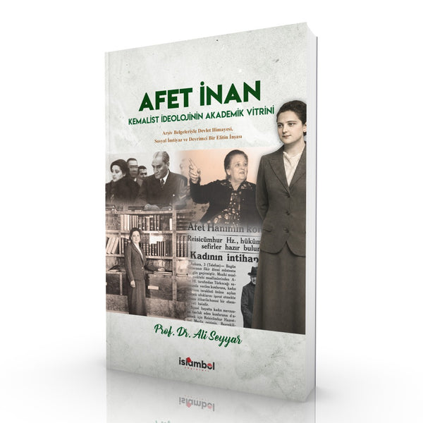 Afet İnan | Kemalist İdeolojinin Akademik Vitrini / Prof. Dr. Ali Seyyar