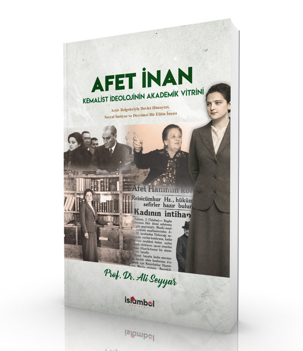 Afet İnan | Kemalist İdeolojinin Akademik Vitrini / Prof. Dr. Ali Seyyar