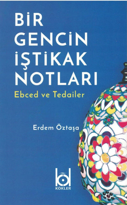 Bir Gencin İştikak Notları (Ebced Ve Tedailer) / Erdem Öztaşa