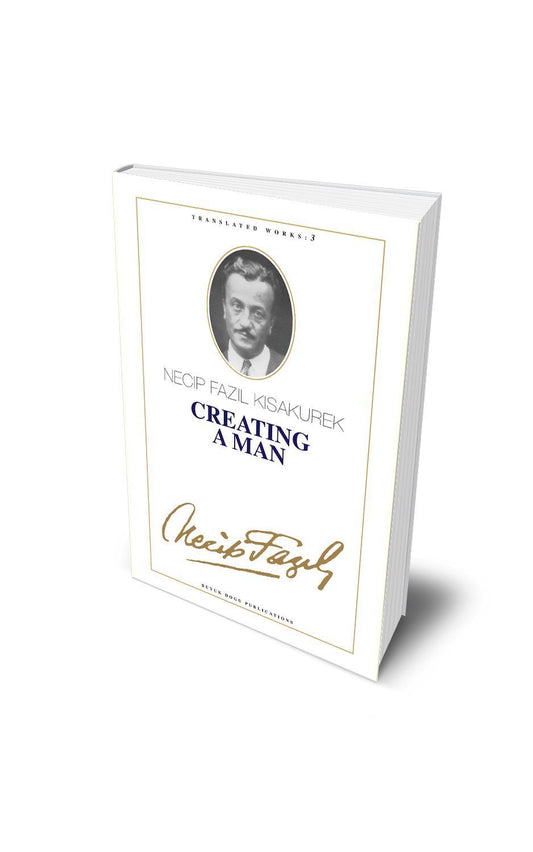 Creating A Man – Necip Fazıl Kısakürek kitap kapağı
