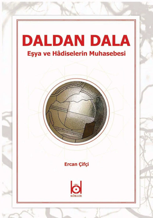 Daldan Dala -Eşya ve Hadiselerin Muhasebesi- / Ercan Çifci