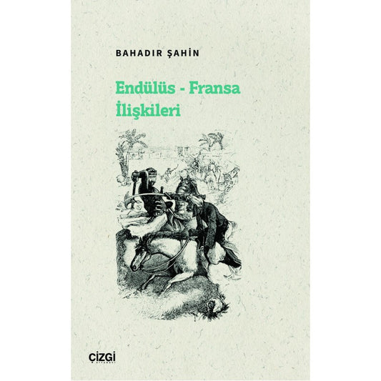 Endülüs-Fransa İlişkileri – Bahadır Şahin kitap kapağı