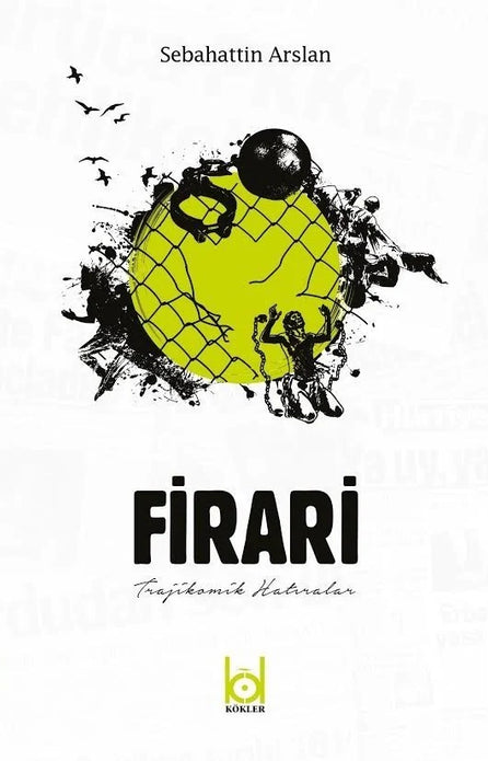 Firari / Sebahattin Arslan