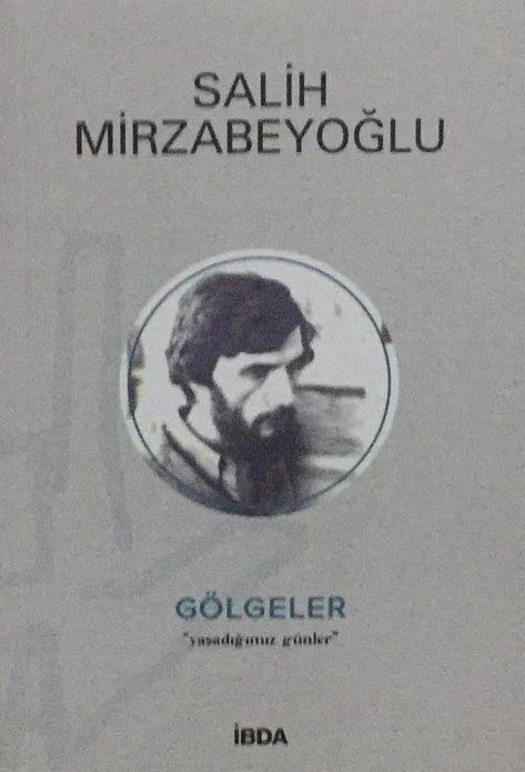 Gölgeler / Salih Mirzabeyoğlu