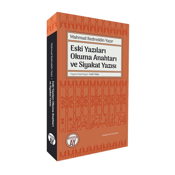 Eski Yazıları Okuma Anahtarı ve Siyakat Yazısı / Mahmud Bedreddin Yazır