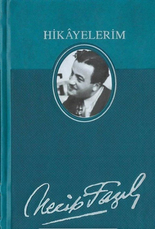 Hikayelerim (Ciltli) / Necip Fazıl Kısakürek