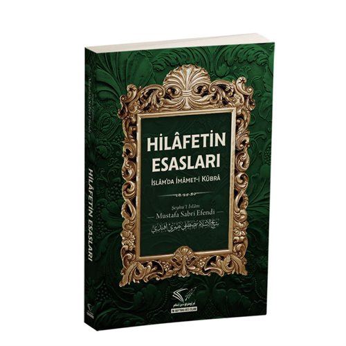Hilafetin Esasları İslam'da İmamet-i Kübra – Şeyhülislam Mustafa Sabri Efendi kitap kapağı