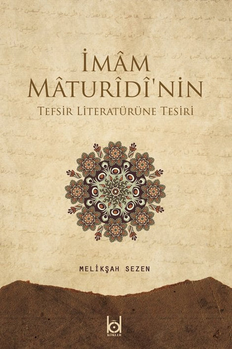 İmam Maturidi'nin Tefsir Literatürüne Tesiri / Meliksah Sezen