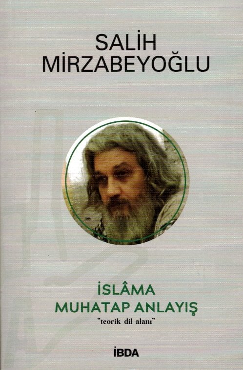 İslama Muhatap Anlayış / Salih Mirzabeyoğlu