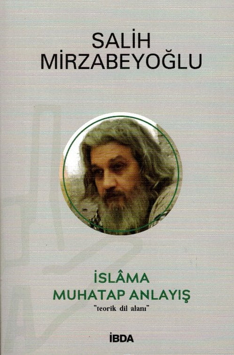 İslama Muhatap Anlayış / Salih Mirzabeyoğlu