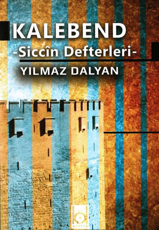 Kalebend -The Book of Sijjin- / Yılmaz Dalyan