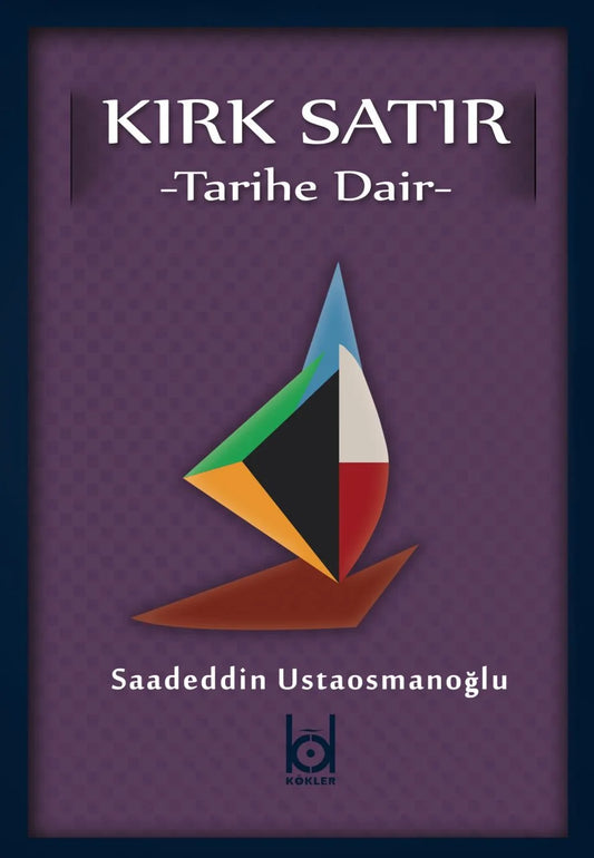 Kırk Satır -Tarihe Dair- – Saadeddin Ustaosmanoğlu kitap kapağı