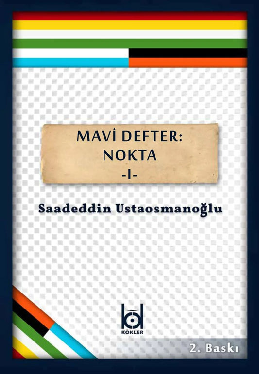 Mavi Defter: Nokta 1 – Saadeddin Ustaosmanoğlu