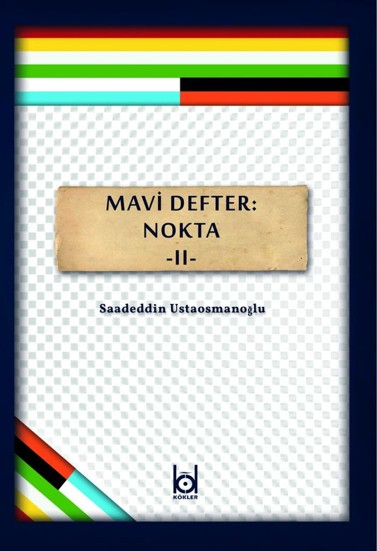 Mavi Defter: Nokta 2 – Saadeddin Ustaosmanoğlu