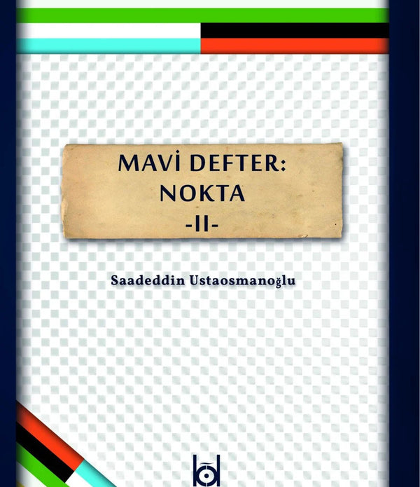 Mavi Defter: Nokta 2 / Saadeddin Ustaosmanoğlu