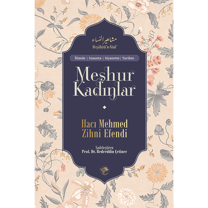 Meşhur Kadınlar / Mehmed Zihni Efendi