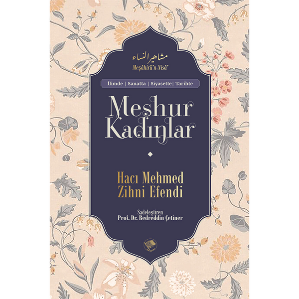 Meşhur Kadınlar / Mehmed Zihni Efendi