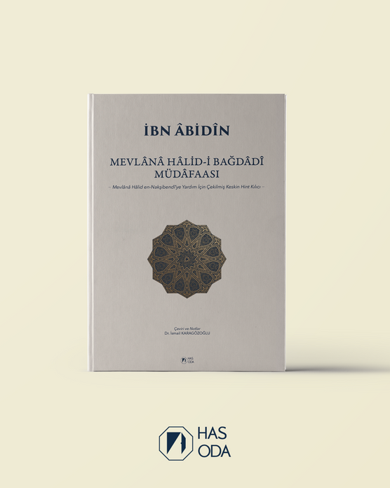 MEVLÂNÂ HÂLİD-İ BAĞDÂDÎ MÜDÂFAASI | Mevlânâ Hâlid en-Nakşibendî’ye Yardım İçin Çekilmiş Keskin Hint Kılcı / İBN ÂBİDÎN