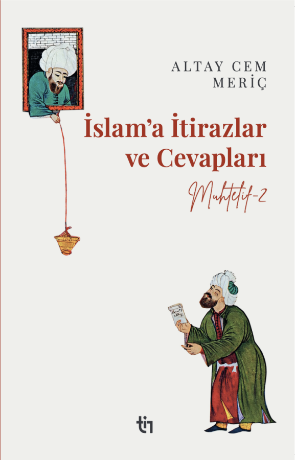 Muhtelif 2 - İslam'a İtirazlar ve Cevapları – Altay Cem Meriç kitap kapağı