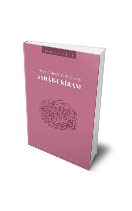 Ashâb-ı Kiram / Esseyyid Abdülhakim Arvasî