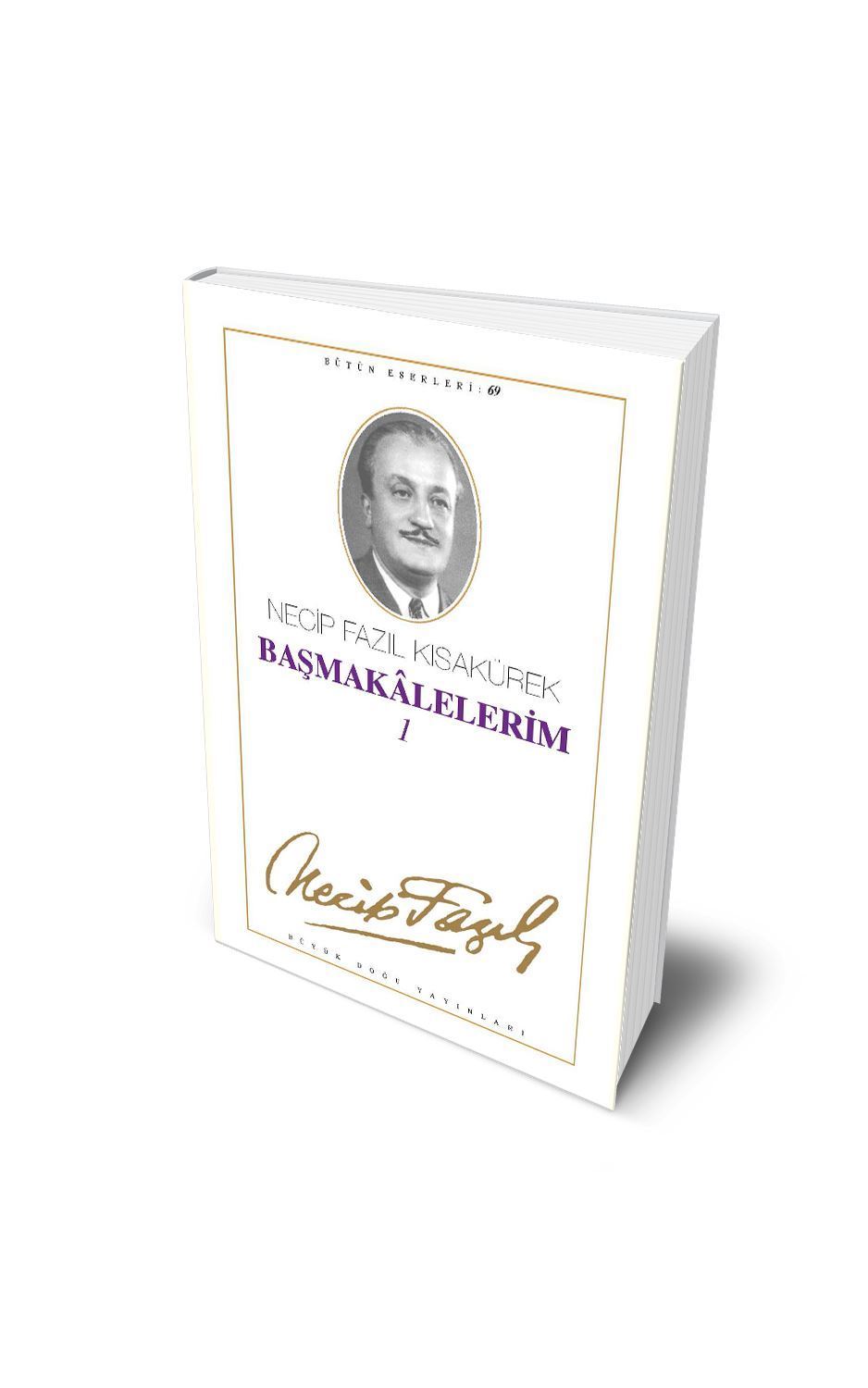 Başmakalelerim - 1 – Necip Fazıl Kısakürek kitap kapağı