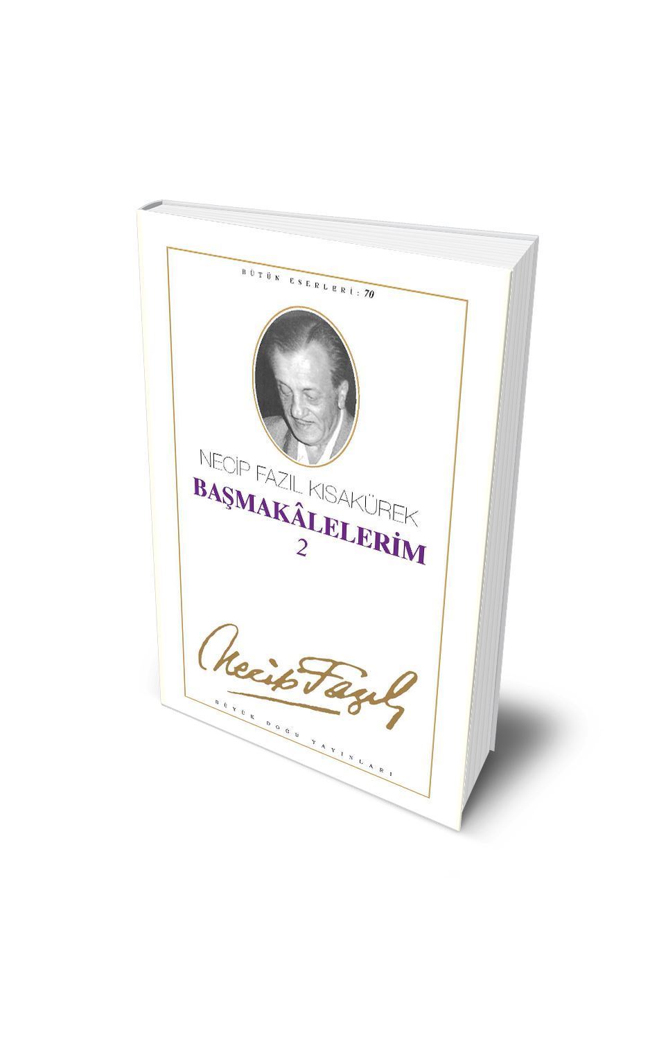 Başmakalelerim - 2 – Necip Fazıl Kısakürek kitap kapağı