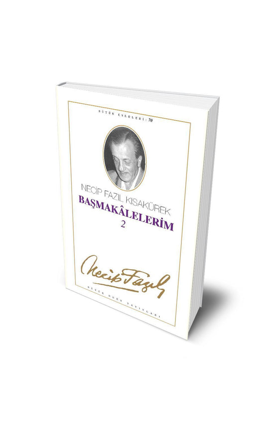 Başmakalelerim - 2 – Necip Fazıl Kısakürek kitap kapağı