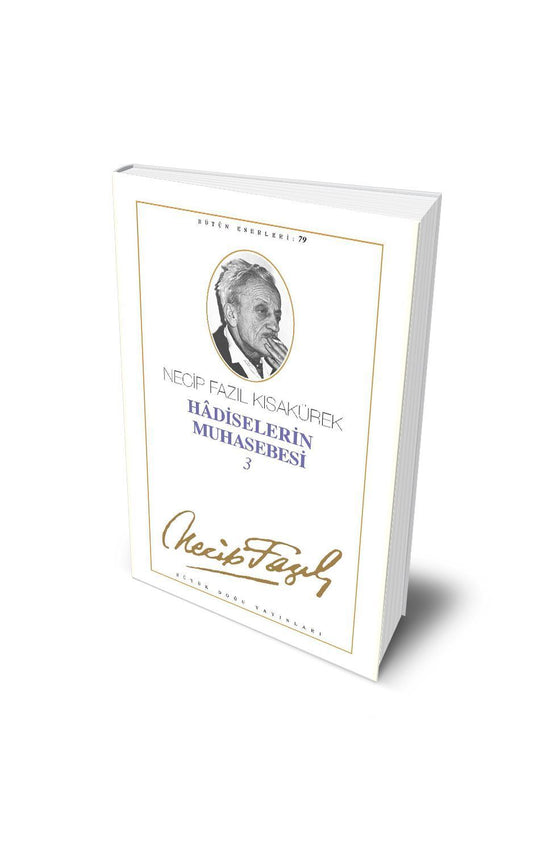 Hadiselerin Muhasebesi 3 / Necip Fazıl Kısakürek