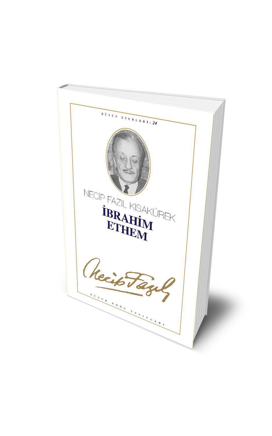 İbrahim Ethem / Necip Fazıl Kısakürek