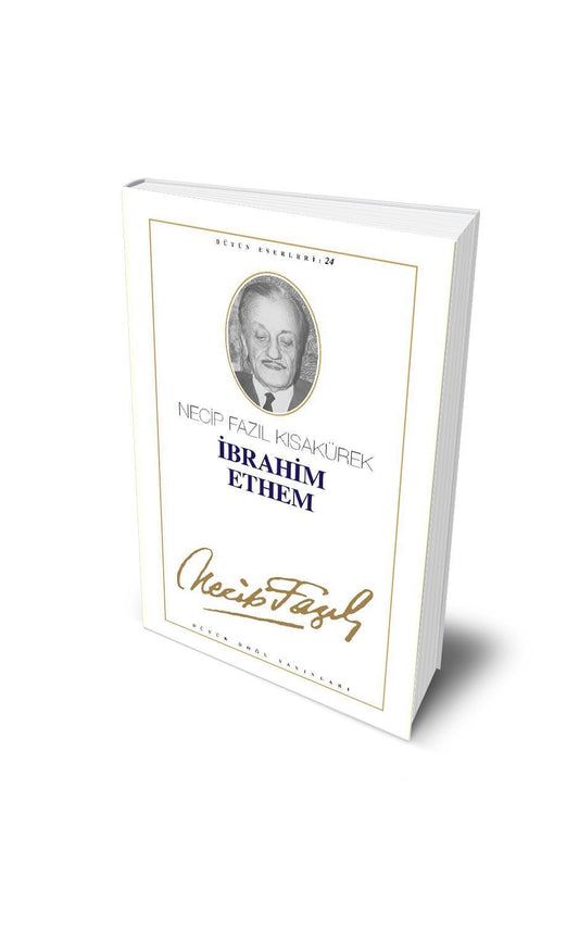 İbrahim Ethem / Necip Fazıl Kısakürek