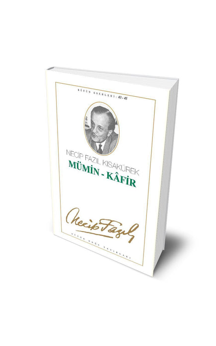 Mümin Kafir / Necip Fazıl Kısakürek